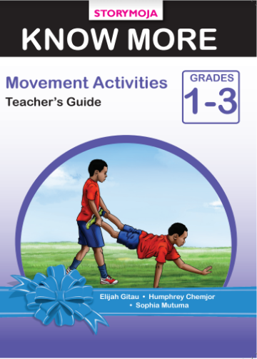 Know More Movement Teacher’s Guide for (Grades 1, 2 and 3) 